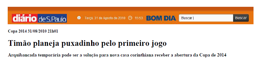 Timão Planeja Puxadinho Pelo Primeiro Jogo – Agosto/2010