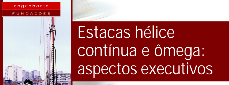 Estacas Hélice Contínua e Ômega: Aspectos Executivos - Agosto/2003