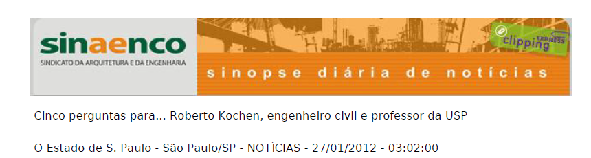 Cinco Perguntas Para... Roberto Kochen, Engenheiro Civil E Professor da USP – Janeiro/2012