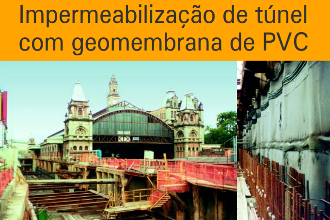 Impermeabilização de Túnel com Geomembrana de PVC - Estação da Luz - São Paulo - Maio/2003